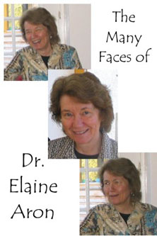 The Many Faces of Dr. Elaine Aron